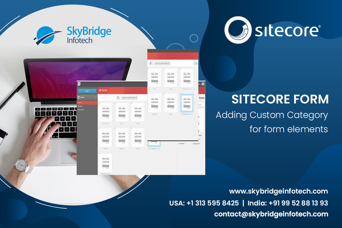 Sitecore Forms for Sitecore 9 CMS Development Teams - Skybridge Infotech