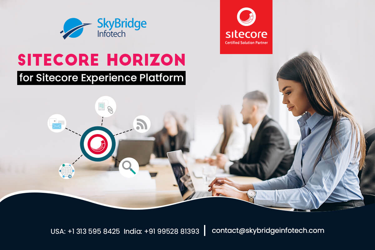 Sitecore Horizon for Sitecore Experience Platform - Skybridge Infotech in USA