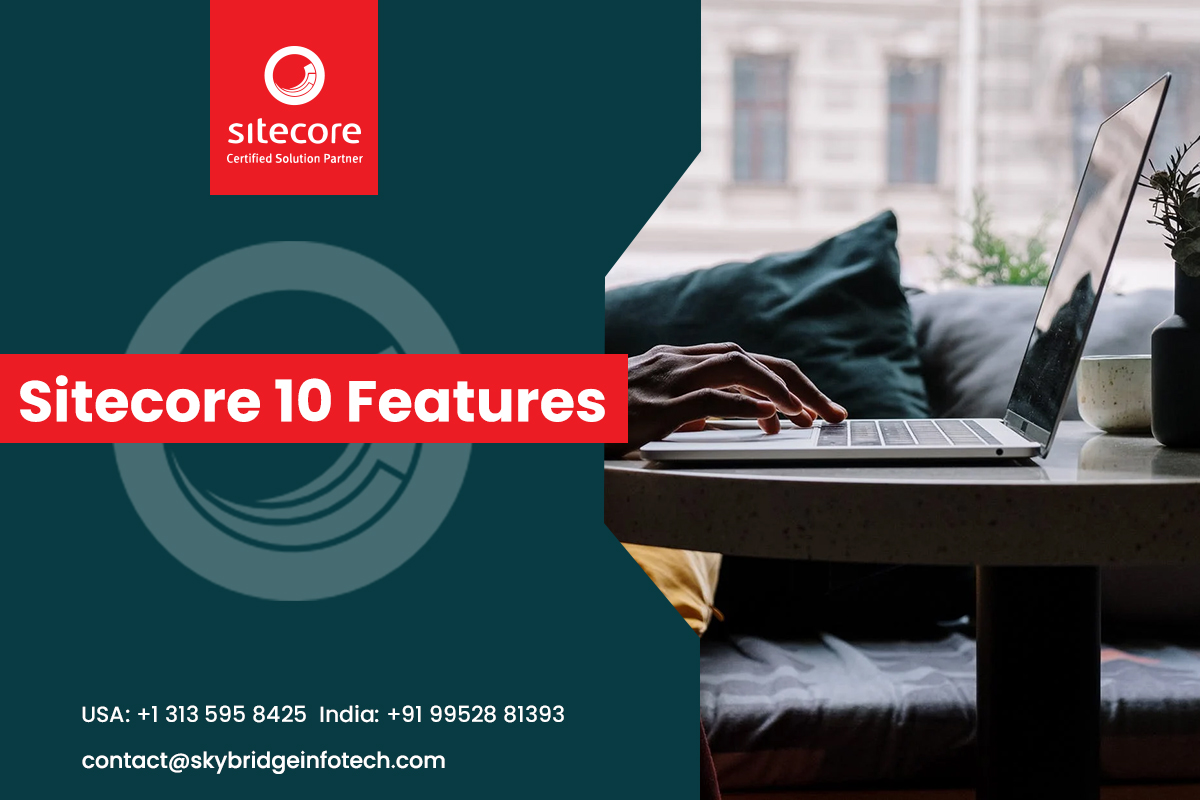 Sitecore 10 Features | Upgrade to Sitecore 10 Version