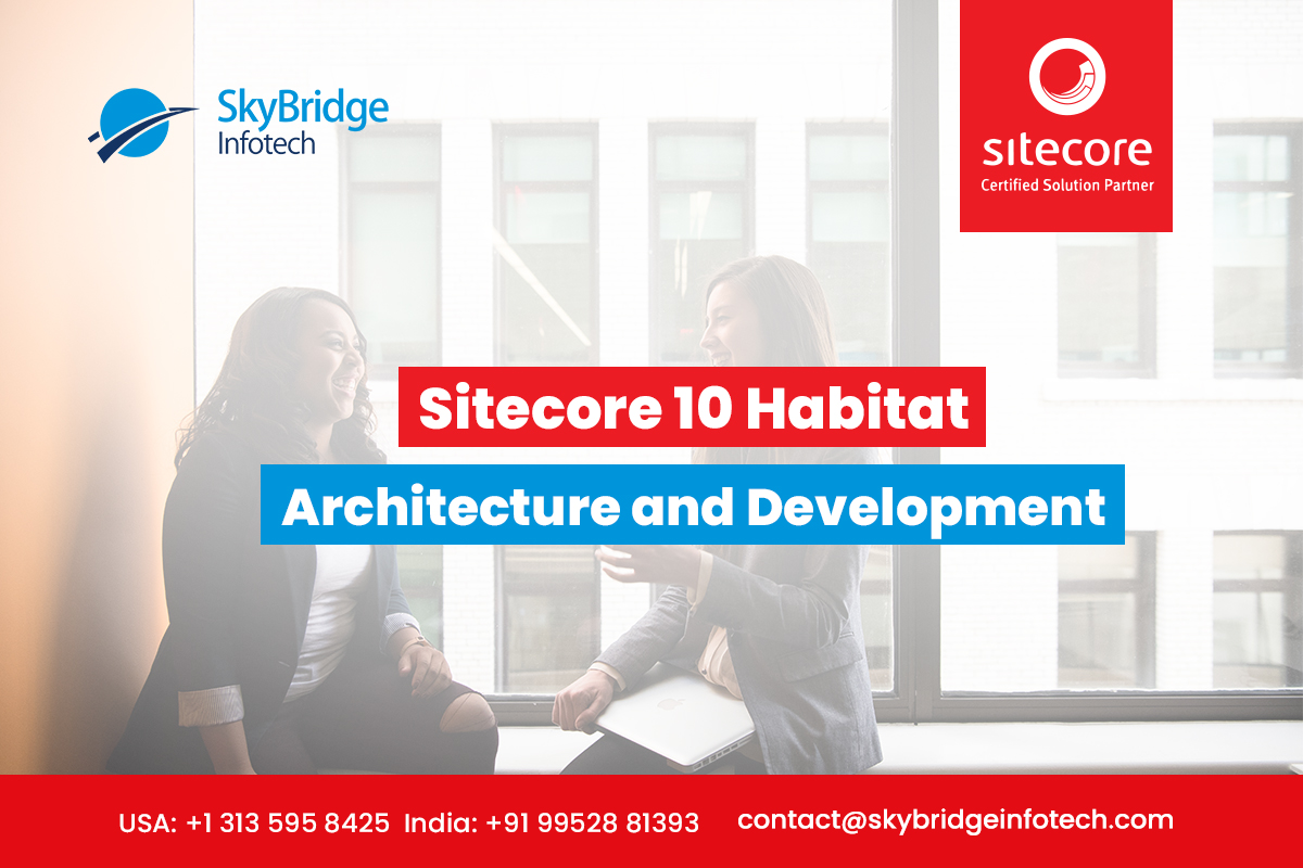 Sitecore 10 Habitat Architecture and Development Services in USA India