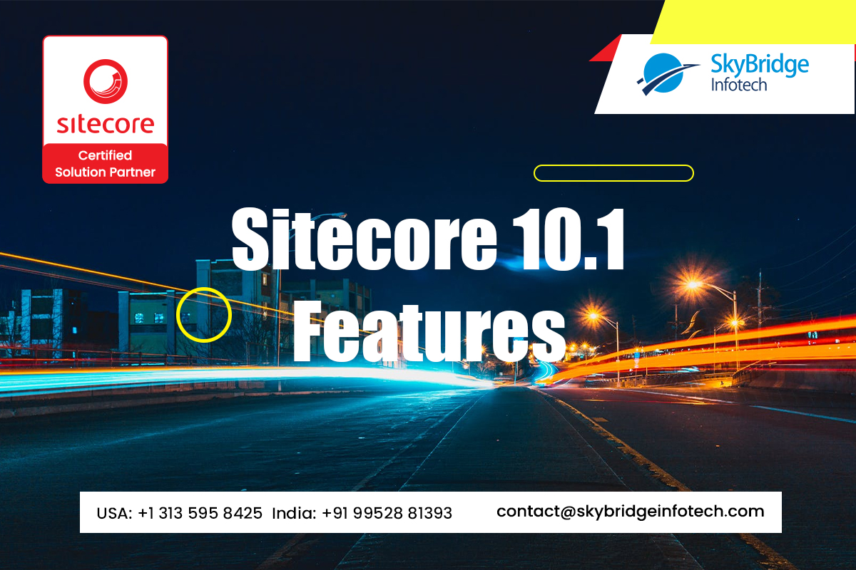 Sitecore 10.1 Features | Quickly Upgrade to Sitecore 10