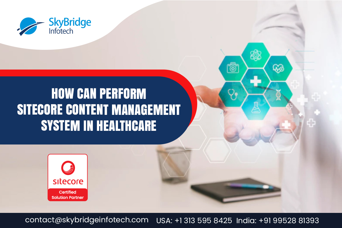 How can perform Sitecore Content Management System in Healthcare