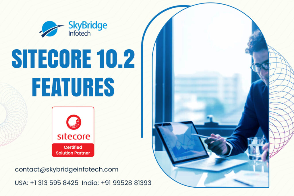 Sitecore 10.2 Features | Sitecore Development Company