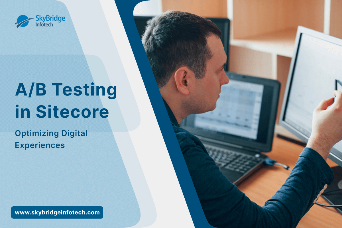 A/B Testing in Sitecore: Optimizing Digital Experiences with Skybridge