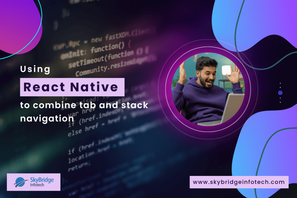 Using React Native to combine tab and stack navigation