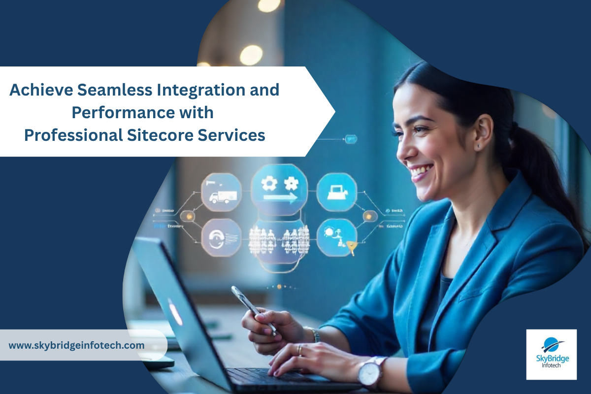 Achieve Seamless Integration and Performance with Professional Sitecore Services