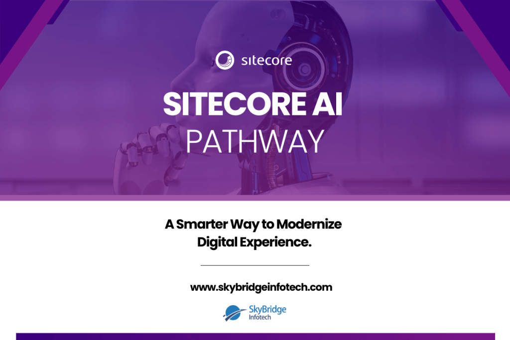 SitecoreAI Pathway: Smarter Digital Experience Modernization | Skybridge Infotech