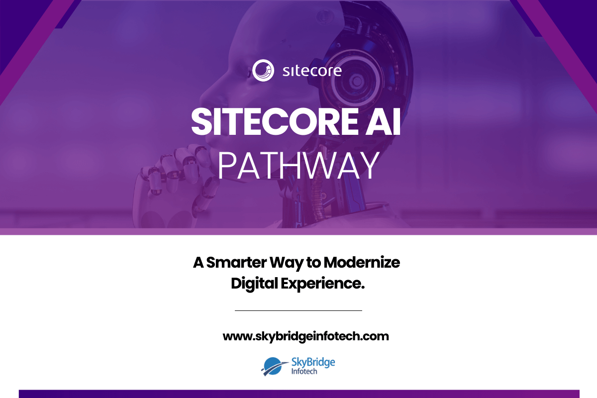 SitecoreAI Pathway: Smarter Digital Experience Modernization | Skybridge Infotech
