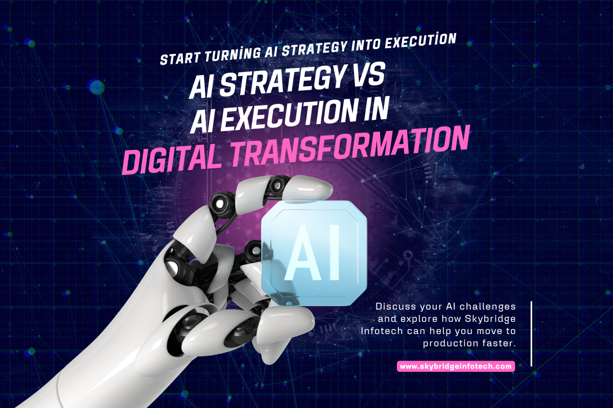 AI Strategy vs AI Execution in Digital Transformation Where Most Enterprises Go Wrong