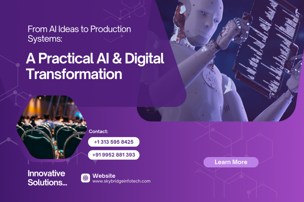 From AI Ideas to Production Systems A Practical AI & Digital Transformation Approach by Skybridge Infotech