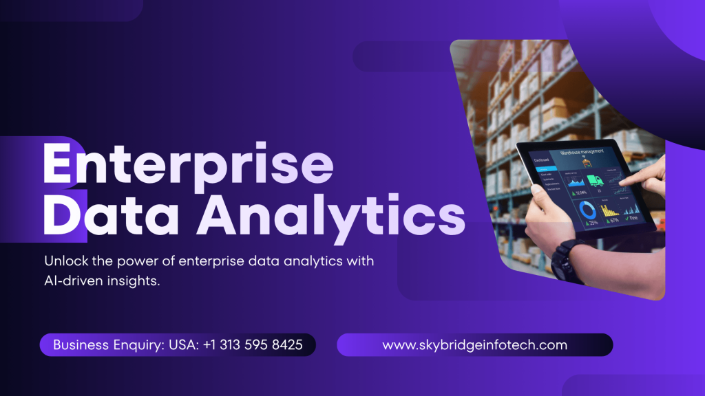 End-to-End AI Enterprise Data Analytics Services for Modern Enterprises