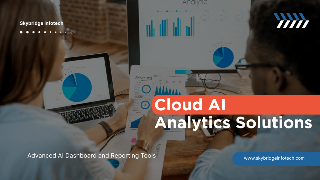 Cloud AI Analytics Solutions with Advanced AI Dashboard and Reporting Tools