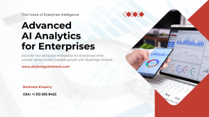 Transforming Enterprises with AI-Powered Business Intelligence and Advanced Analytics