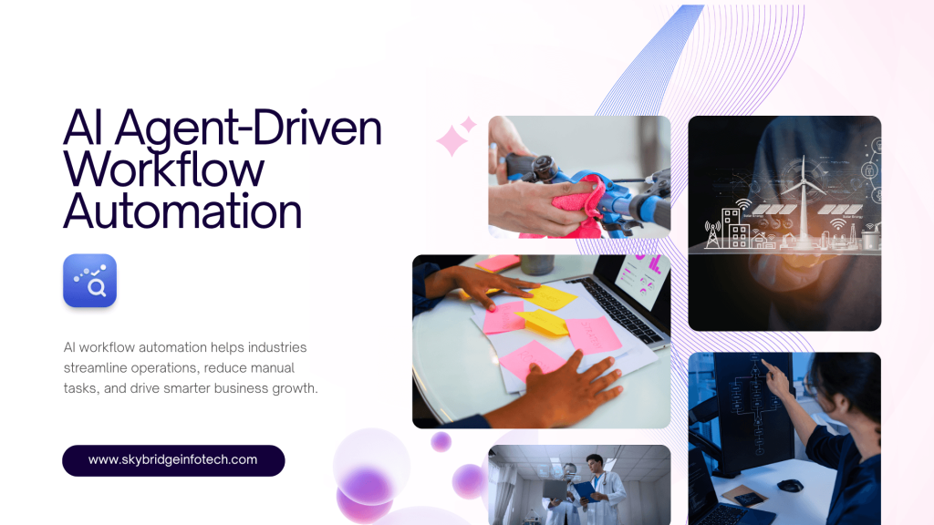 AI Agent-Driven Workflow Automation A Practical Approach for Scalable Systems