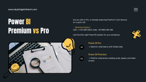 Power BI Premium vs Pro Which One Fits Enterprise Needs