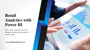 Retail Analytics with Power BI Boosting Customer Insights - Skybridge Infotech