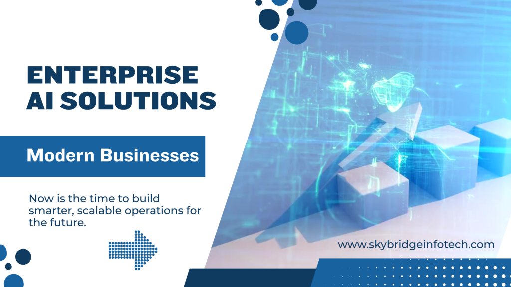 Top Benefits of Enterprise AI Solutions for Modern Businesses | Skybridge Infotech