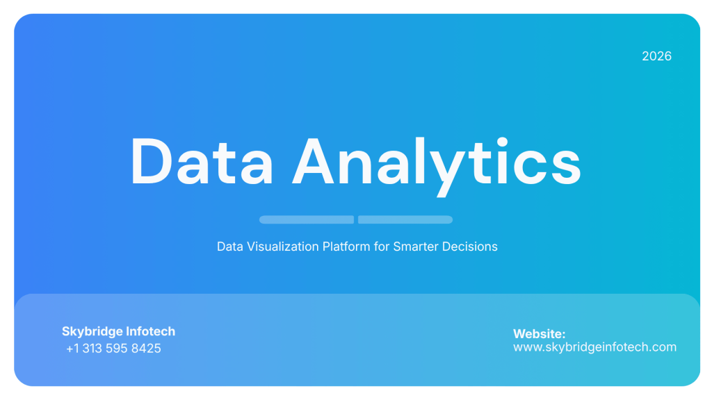 Choosing the Right Data Visualization Platform for Your Business
