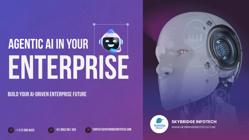 How to Successfully Implement Agentic AI in Your Enterprise | Skybridge Infotech