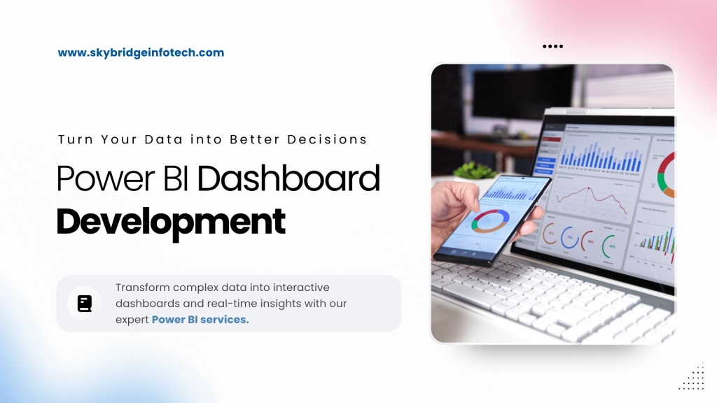 Power BI Dashboard Development & Consulting Services Turn Your Data into Better Decisions