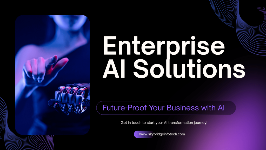 Unlock New Business Opportunities with Enterprise AI Solutions | Skybridge Infotech