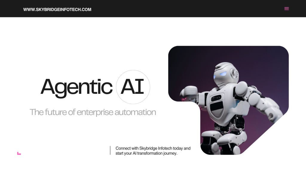 Agentic AI Applications for the Enterprise: Transforming Business with Intelligent Autonomous Systems | Skybridge Infotech
