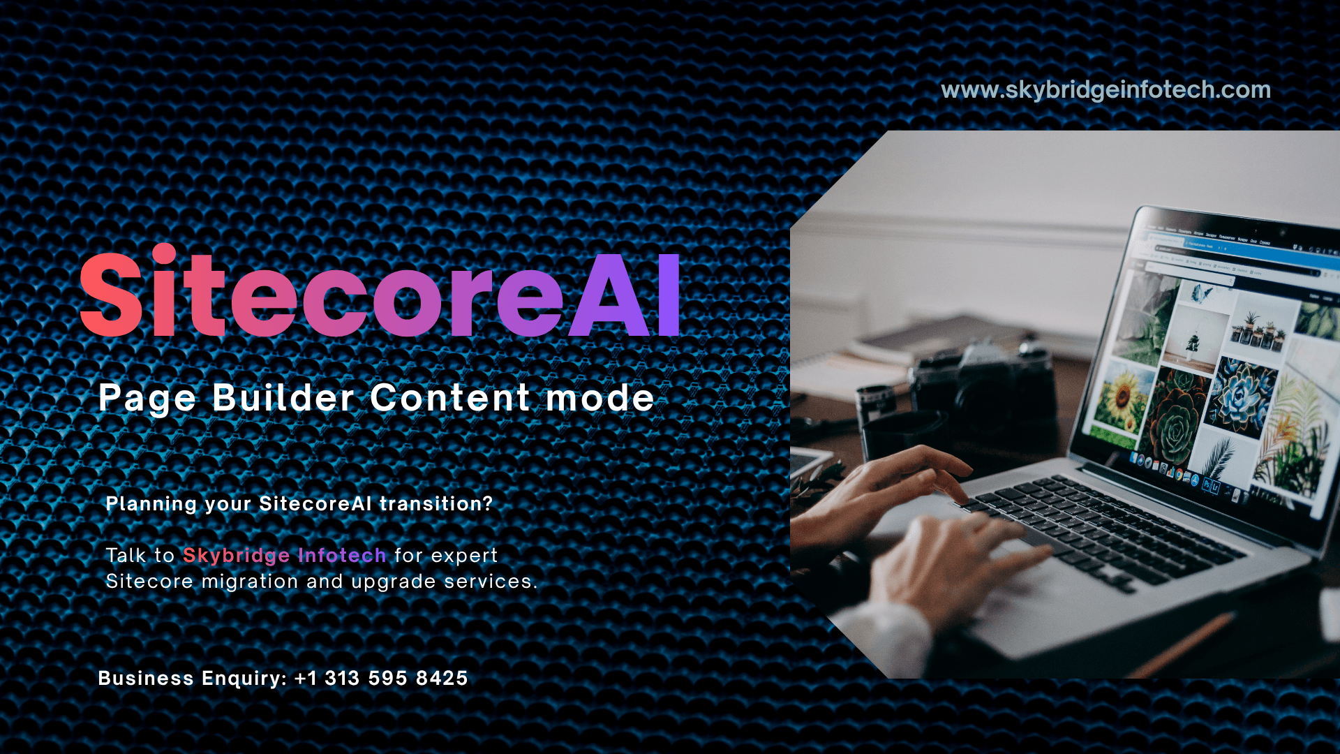 SitecoreAI Explorer Deprecation: Move to Page Builder Content Mode | Skybridge Infotech