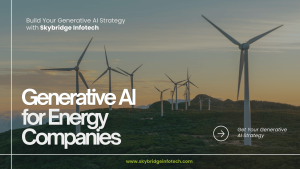Generative AI Solutions for Energy & Utilities | Skybridge Infotech