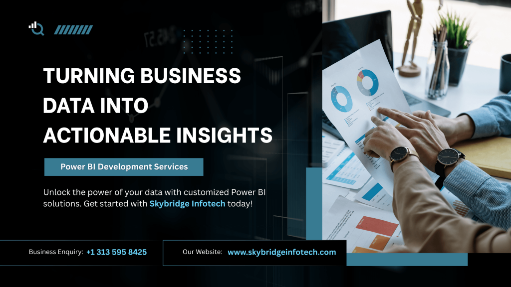 Power BI Development Services | Turn Data into Actionable Insights | Skybridge Infotech